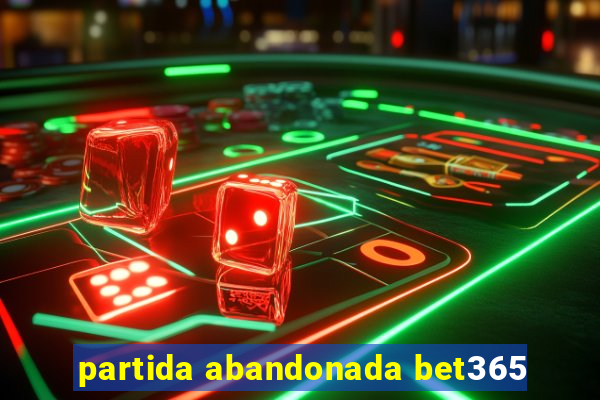 partida abandonada bet365